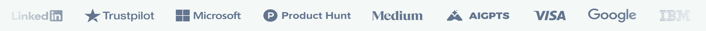 LinkedIn, Trustpilot, Microsoft, Product Hunt, Medium, AIGPTS, VISA, Google and IBM